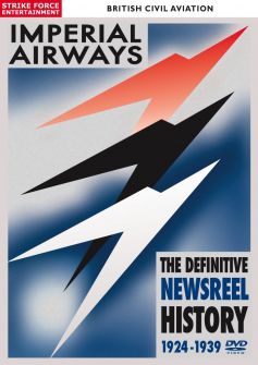 Imperial Airways: The Definitive Newsreel History, 1924-1939