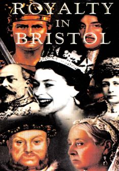 Royalty in Bristol