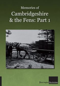 Memories of Cambridgeshire and the Fens (Part 1)