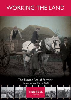 Working The Land: the Bygone Age Of Farming