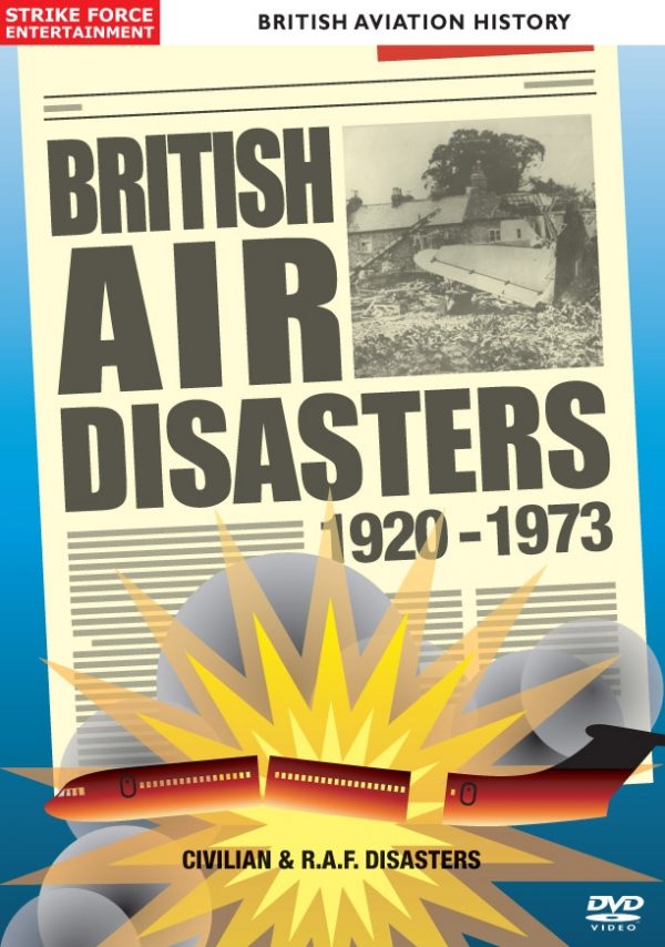 British Air Disasters: 1920-1973