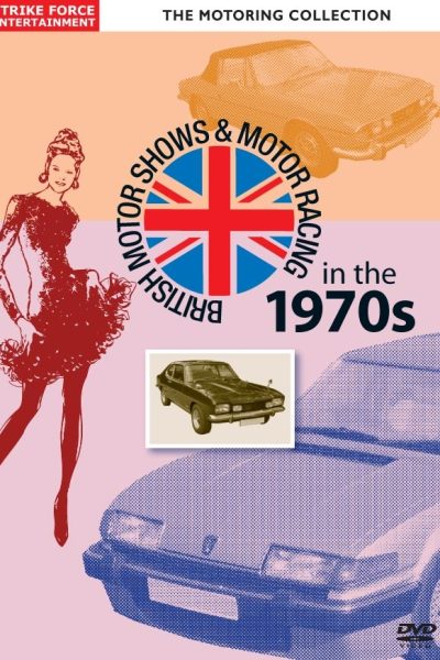 British Motor Shows & Motor Racing In The 1970s