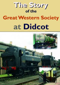 The Story of the Great Western Society at Didcot