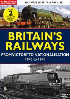 Britain's Railways: From Victory to Nationalisation 1945-48