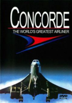 Concorde: The World's Greatest Airliner