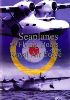 Seaplanes and Flying Boats of the RAF