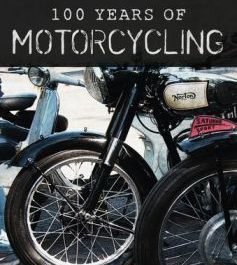 100 Years of Motorcycling