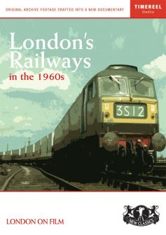 London's Railways: 1960s (The Changing Face Of The Railways)